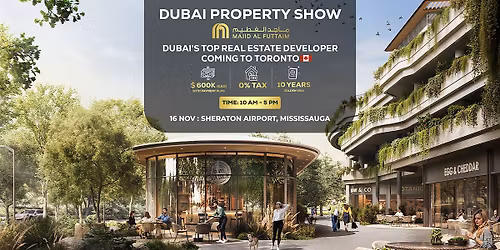 Dubai Property Show  - Mississauga