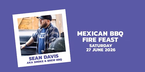 Mexican BBQ Fire Feast with Sean Davis aka Smoke & Brew BBQ