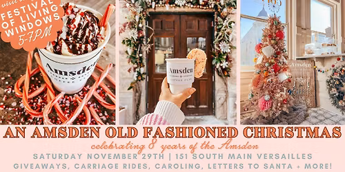 An Amsden Old Fashioned Christmas: Celebrating 8 YEARS of the Amsden