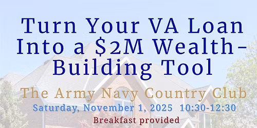 Turn Your VA Loan Into a $2M Wealth-Building Tool