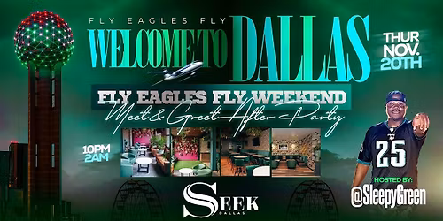 Fly Eagles Fly Meet & Greet After Party at Seek Dallas