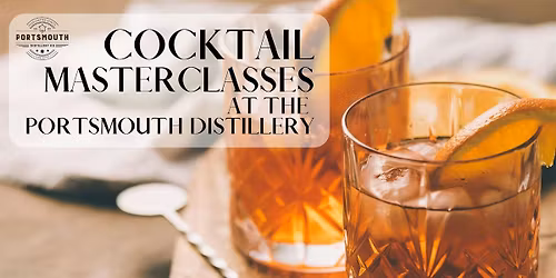 Cocktail Masterclass at The Portsmouth Distillery