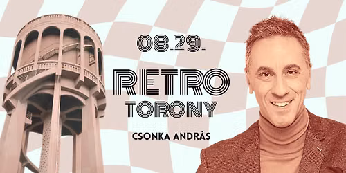 RetroTorony 2026 \/ CSONKA ANDR\u00c1S \/ 08.29.