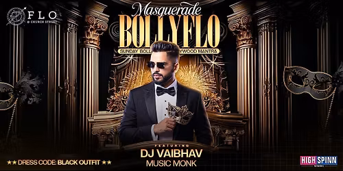 SUNDAY BOLLYWOOD MASQUERADE EDITION AT FLO CLUB