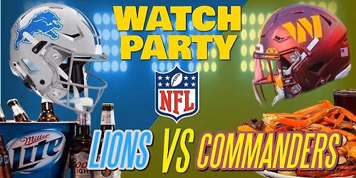 Lions vs Commanders!! - Watch Party at The Revel!