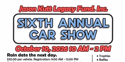 Jason Kutt Legacy 6th Annual Car Show