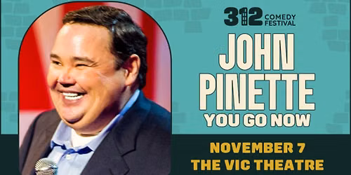 John Pinette: You Go Now - Documentary Screening