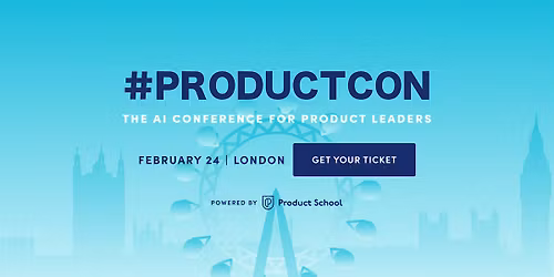 #ProductCon London: The AI Conference for Product Leaders