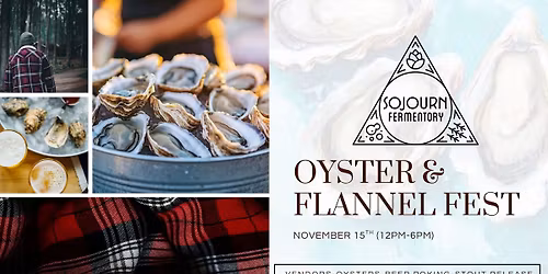 OYSTER & FLANNEL FEST at Sojourn