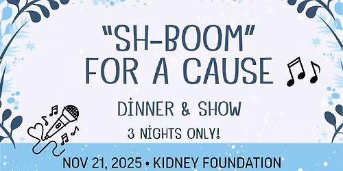 "SH-BOOM" FOR A CAUSE: In Support of The Kidney Foundation