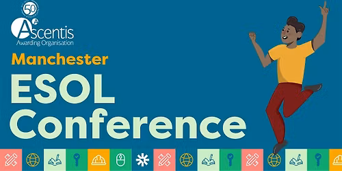 Ascentis Manchester ESOL Conference