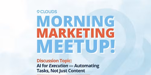 Morning Marketing Meetup (free coffee + donuts)