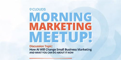 Morning Marketing Meetup (free coffee + donuts)