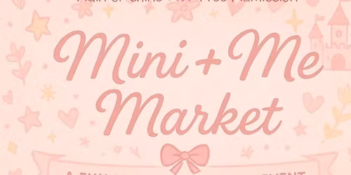 Annual Mini & Me Market 