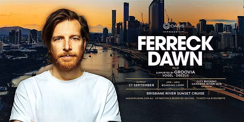 OASIS presents FERRECK DAWN - Sunday 27th September