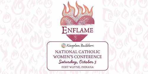 Enflame: National Catholic Women's Conference