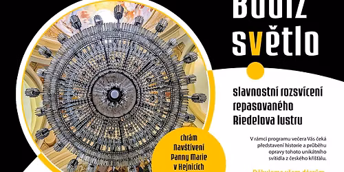Budi\u017e sv\u011btlo - slavnostn\u00ed rozsv\u00edcen\u00ed repasovan\u00e9ho Riedelova lustru