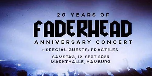FADERHEAD - exklusives 20 Jahre Konzert | 12.09.26 Hamburg