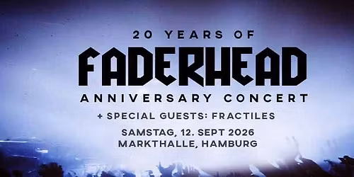 FADERHEAD - exklusives 20 Jahre Konzert | 12.09.26 Hamburg