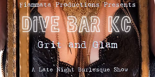 Dive Bar KC:  Grit and Glam Anniversary Show