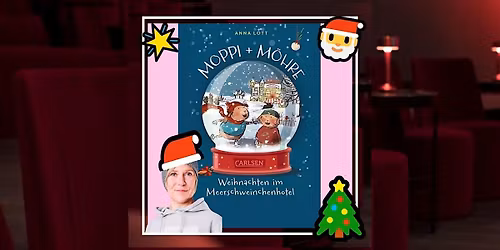 Adventslesung \u201eMoppi + M\u00f6hre \u2013 Weihnachten im Meerschweinchenhotel\u201c