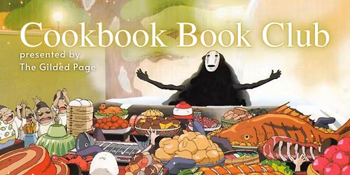 Studio Ghibli Cookbook Club | The Gilded Page