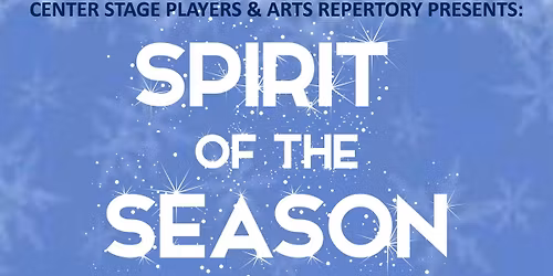 CSPAR Presents: Spirit of the Season!  A Holiday Revue!