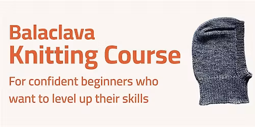 Balaclava - Knitting Course