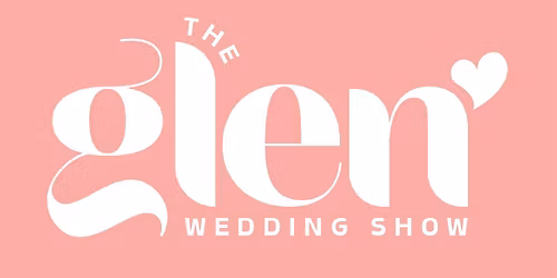 The Glen Wedding Show