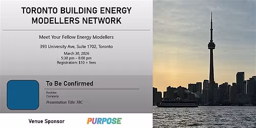 Toronto Building Energy Modellers Networking Event - March 2026