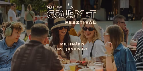 MBH Bank Gourmet Fesztiv\u00e1l 2026 \u23ae Official Event