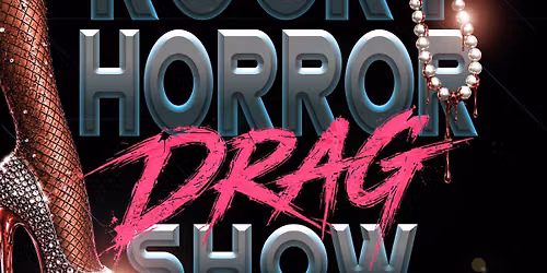 The Rocky Horror Drag Show