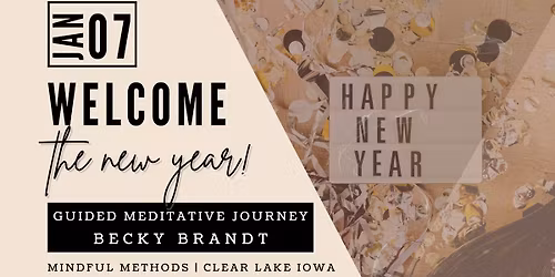 Welcome The New Year Guided Meditative Journey