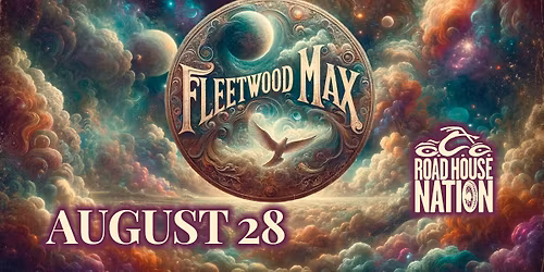 Road House Nation Presents: Fleetwood Max- The Definitive Fleetwood Mac Tribute