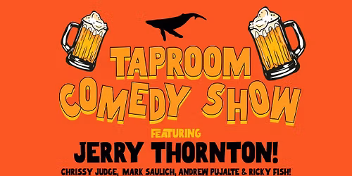 \ud83e\udd2dTaproom Comedy Show ft. Jerry Thornton!\ud83c\udf7b