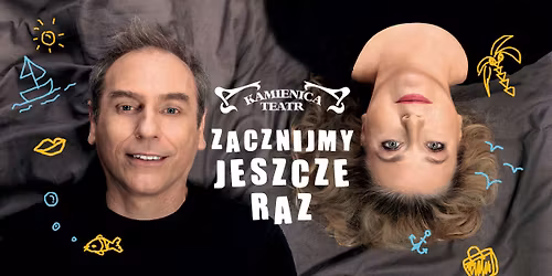Warszawa: Zacznijmy Jeszcze Raz - Teatr Kamienica
