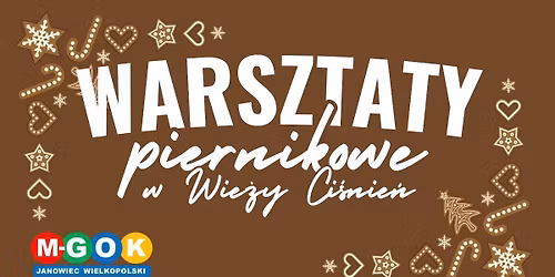 WARSZTATY PIERNIKOWE W WIE\u017bY CI\u015aNIE\u0143
