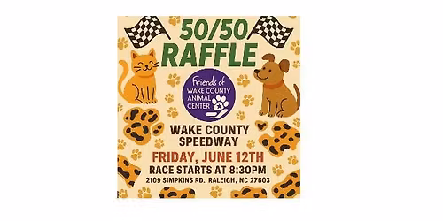 50\/50 RAFFLE AT WAKE COUNTY SPEEDWAY