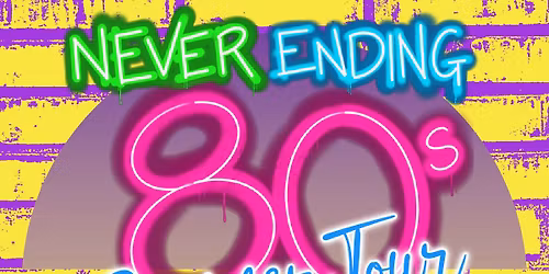 NEVER ENDING 80s - CAMELOT LOUNGE - 10 YEARS SUMMER TOUR