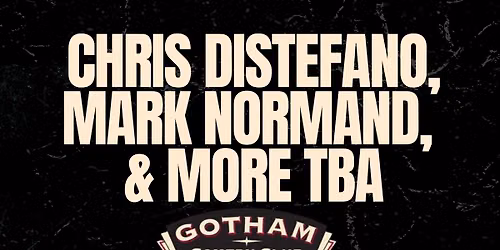 Chris DiStefano, Mark Normand, & More Sept 22nd!