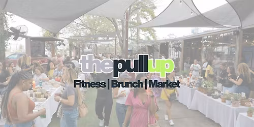 Pull Up Houston: Wellness, DIY Activities, Brunch & Live DJ