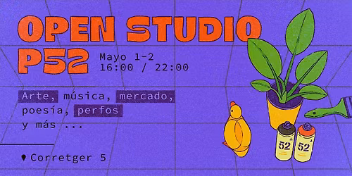 OPEN STUDIO P52 \/ M\u00fasica -  Arte - Comunidad