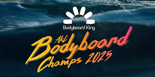 Bodyboard King Auckland Bodyboard Champs 2025