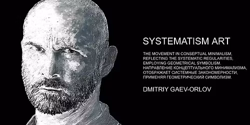 The New Avangard of the 21st Century: "Systematism" Art and Music 3D Show