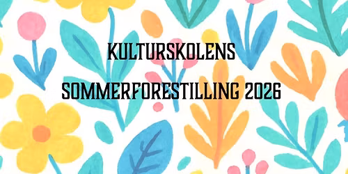 Kulturskolens sommerforestilling