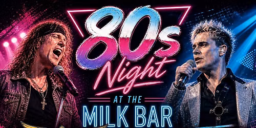 Bon Jovi & Duran Duran: The Ultimate Tribute Night @ The Milk Bar