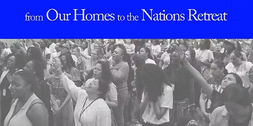 V1 Women's from Our Homes to the Nations Retreat