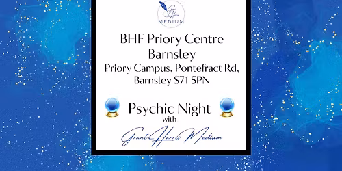 BHF Priory Centre, Barnsley - Psychic Night with Grant Harris Medium