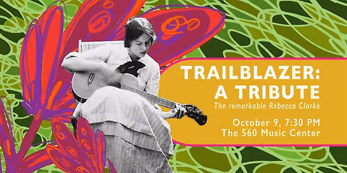 TRAILBLAZER: A TRIBUTE to Rebecca Clarke