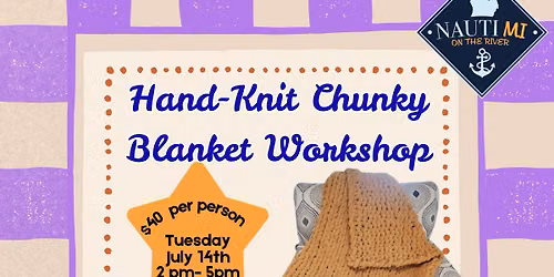 Hand Knit Chunky Blanket Workshop